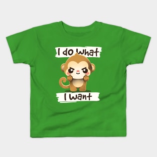 Monkey I do what I want Kids T-Shirt